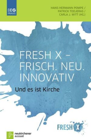 Fresh X - Frisch. Neu. Innovativ
