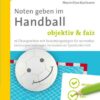 Noten geben im Handball - objektiv & fair