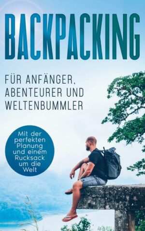 Backpacking für Anfänger