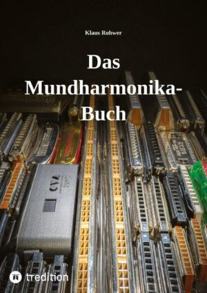 Das Mundharmonika-Buch - kein Lehrbuch