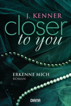 Closer to you (3): Erkenne mich