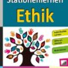 Stationenlernen Ethik / Klasse 8-10