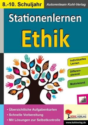 Stationenlernen Ethik / Klasse 8-10