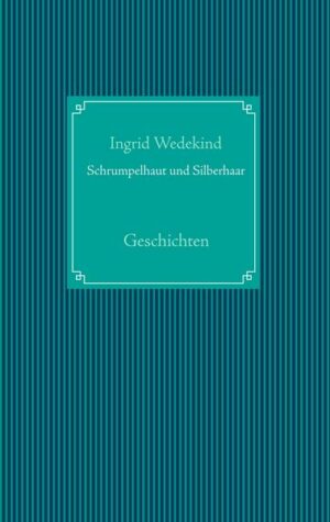 Schrumpelhaut und Silberhaar