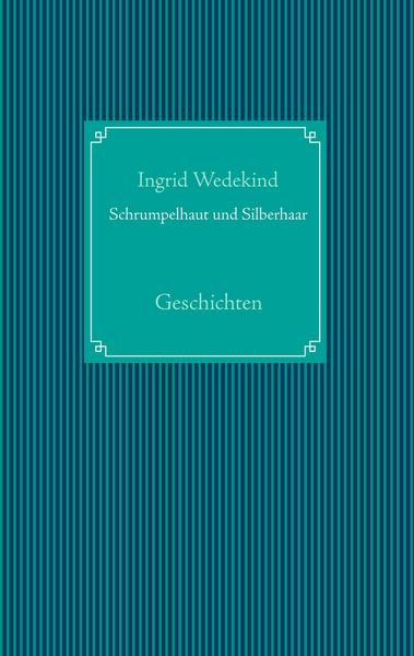 Schrumpelhaut und Silberhaar