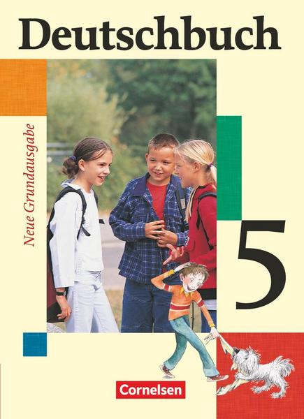 Deutschbuch Grundausgabe 5. Schuljahr. Schülerbuch. Neubearbeitung