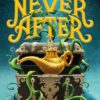 Never After: The Thirteenth Fairy