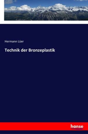 Technik der Bronzeplastik