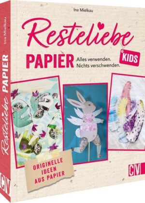 Resteliebe Kids Papier – Alles verwenden