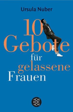 10 Gebote für gelassene Frauen