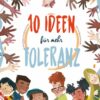 10 Ideen für mehr Toleranz