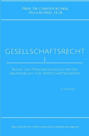 Schriftenreihe des Privaten Intituts für Angewandtes Wirtschaftsrecht / Gesellschaftsrecht I