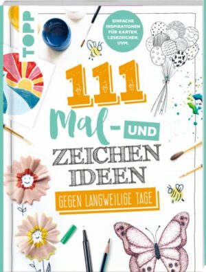 111 Mal- und Zeichenideen