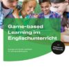 Game-based Learning im Englischunterricht