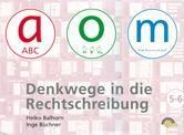 A-o-m 5/6. Schülerarbeitsmappe. Denkwege in die Rechtschreibung