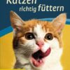 Katzen richtig füttern