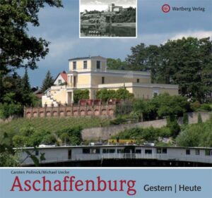 Aschaffenburg - gestern und heute