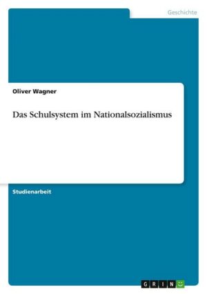 Das Schulsystem im Nationalsozialismus