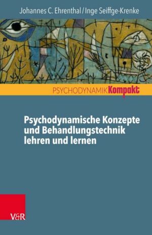 Psychodynamische Konzepte und Behandlungstechnik lehren und lernen
