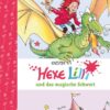 Hexe Lilli und das magische Schwert / Hexe Lilli Bd.9