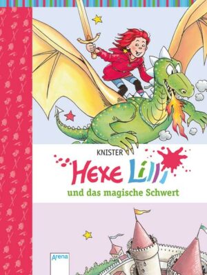 Hexe Lilli und das magische Schwert / Hexe Lilli Bd.9