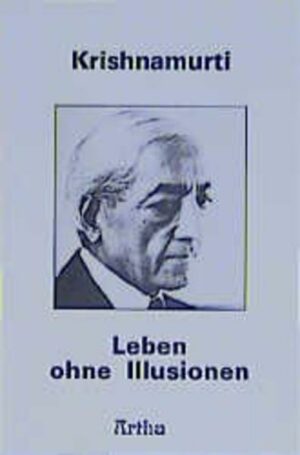 Leben ohne Illusionen