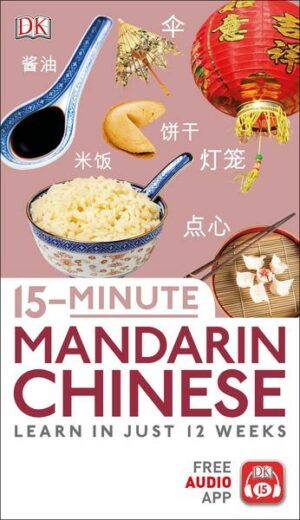 15-Minute Mandarin Chinese: Learn in Just 12 Weeks