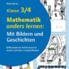 Mathematik anders lernen: Mit Bildern und Geschichten Klasse 3/4. Kopiervorlagen
