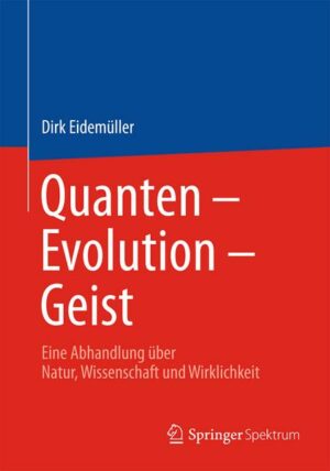 Quanten – Evolution – Geist