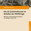 Die US-Geheimdienste im Zeitalter der Weltkriege