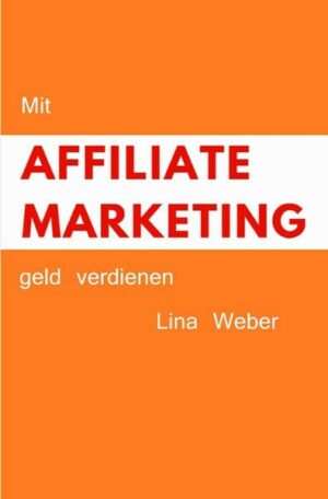 Mit Affiliate Marketing geld verdienen