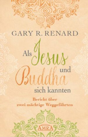 Als Jesus und Buddha sich kannten