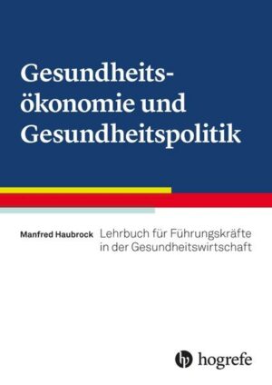 Gesundheitsökonomie und Gesundheitspolitik