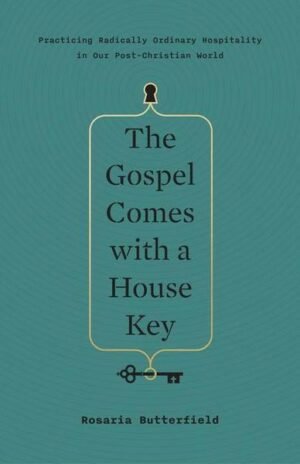 The Gospel Comes with a House Key