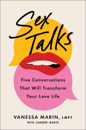 Sex Talks: The 5 Conversations That Will Transform Your Love Life