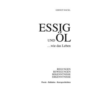 Essig und Öl wie das Leben