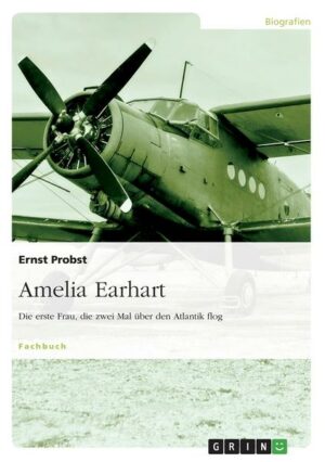 Amelia Earhart - Die erste Frau