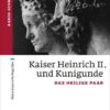 Kaiser Heinrich II. und Kunigunde