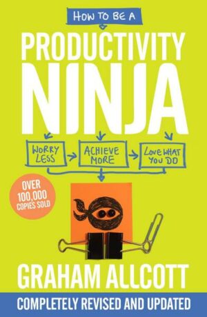 How to Be a Productivity Ninja