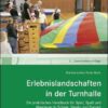 Erlebnislandschaften in der Turnhalle
