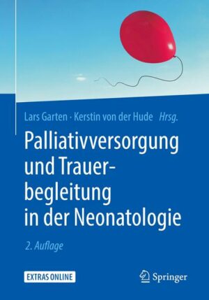 Palliativversorgung und Trauerbegleitung in der Neonatologie