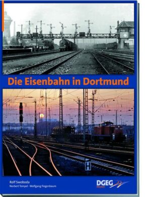 Die Eisenbahn in Dortmund