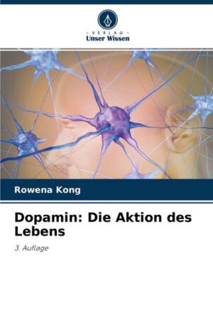 Dopamin: Die Aktion des Lebens