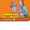 Doppel-Klick 9. Jahrgangsstufe - Mittelschule Bayern - Arbeitsheft mit Lösungen. Für M-Klassen