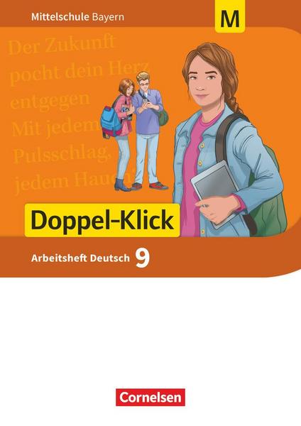 Doppel-Klick 9. Jahrgangsstufe - Mittelschule Bayern - Arbeitsheft mit Lösungen. Für M-Klassen
