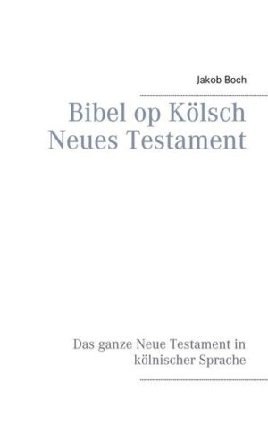 Bibel op Kölsch Neues Testament