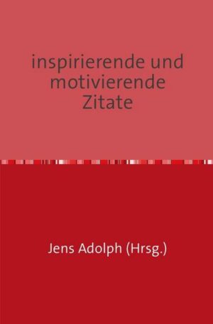 Inspirierende und motivierende Zitate