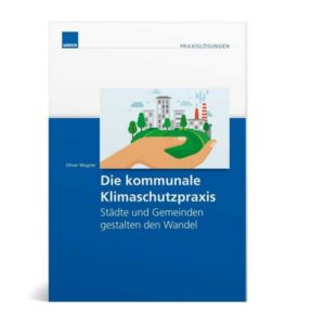 Die kommunale Klimaschutzpraxis