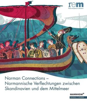 Norman Connections – Normannische Verflechtungen zwischen Skandinavien und dem Mittelmeer