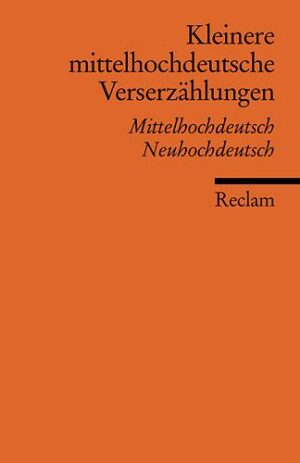 Kleinere mittelhochdeutsche Verserzählungen